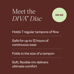 DivaDisc flexible-rim provides gentle insertion and a secure seal.