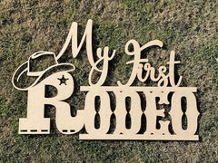 QPARTYFIRE My First Rodeo Sign side view, versatile decor for events.