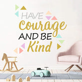 SUPANT Have Courage and Be Kind wall decal for kids' rooms