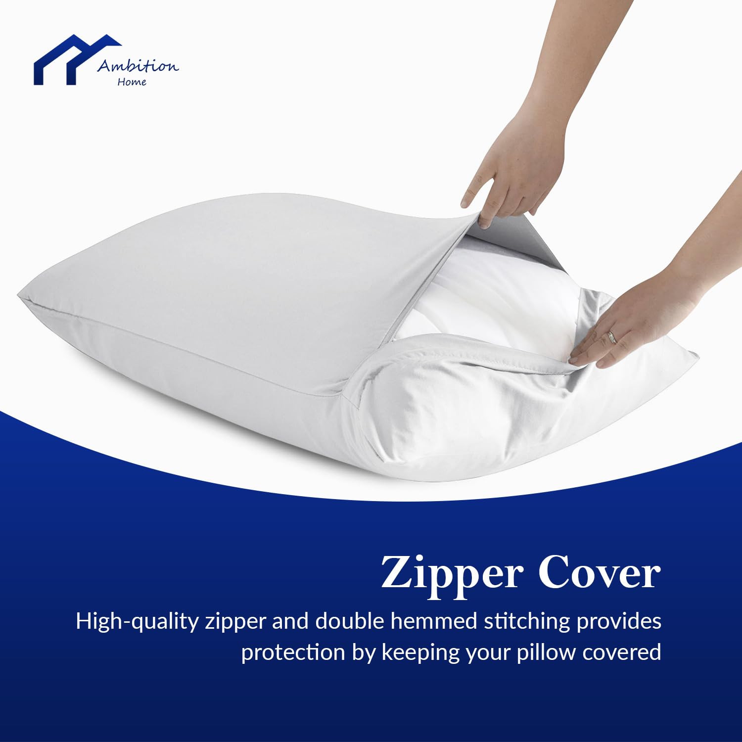 Ambition Home hidden-zipper-design enables easy insertion.