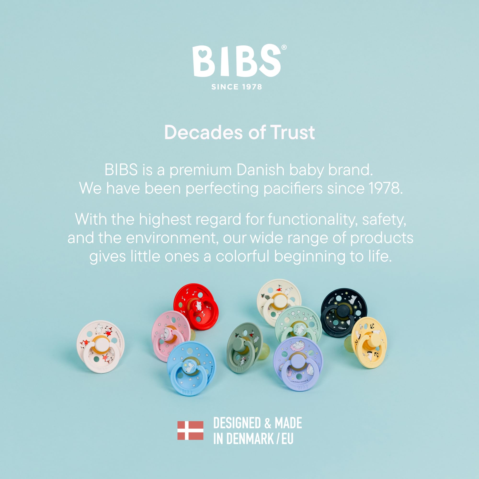 BIBS made in Denmark, trusted craftsmanship.