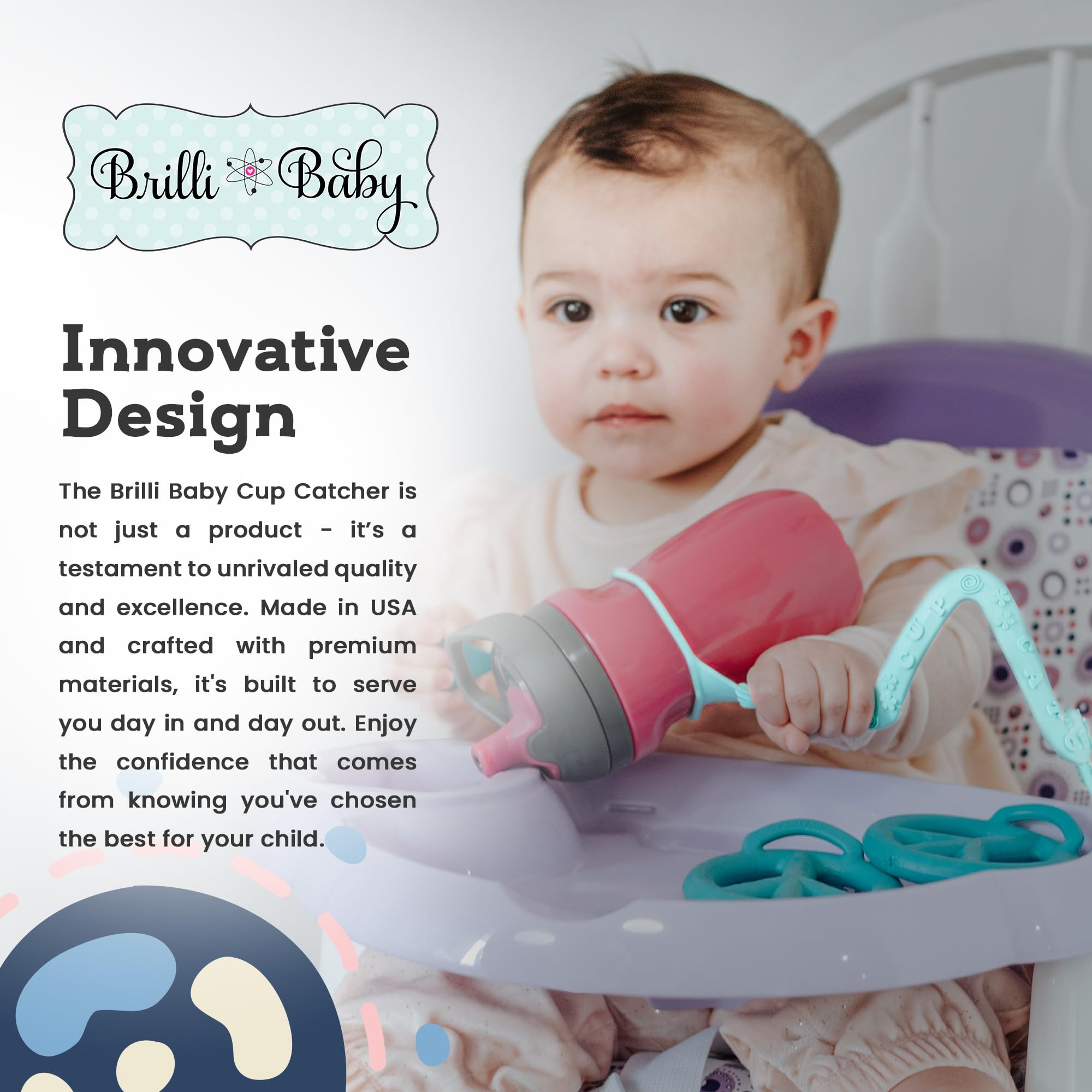 Brilli Baby Cup Catcher USA-made elastomer is durable and hygienic