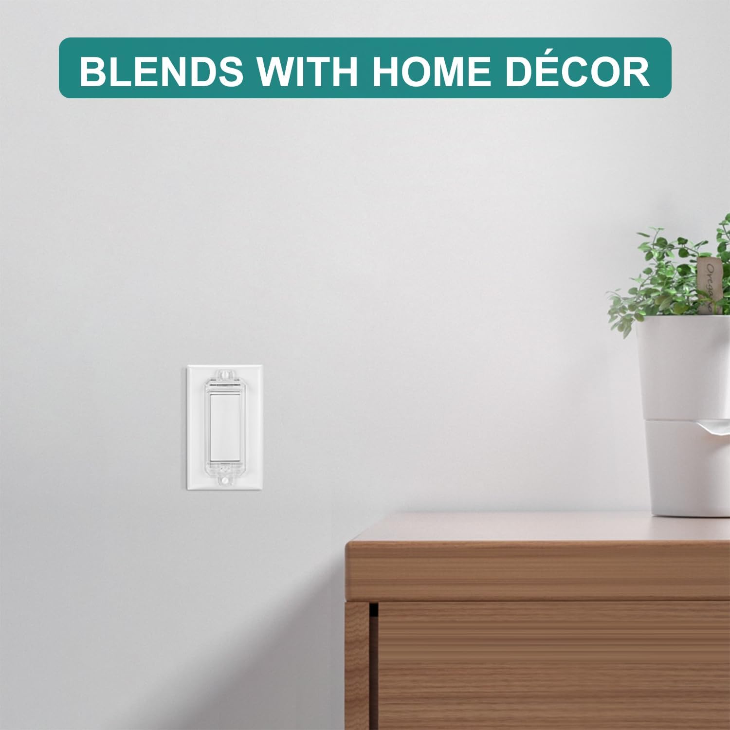 CLYMENE unobtrusive design complements any room while guarding switches.