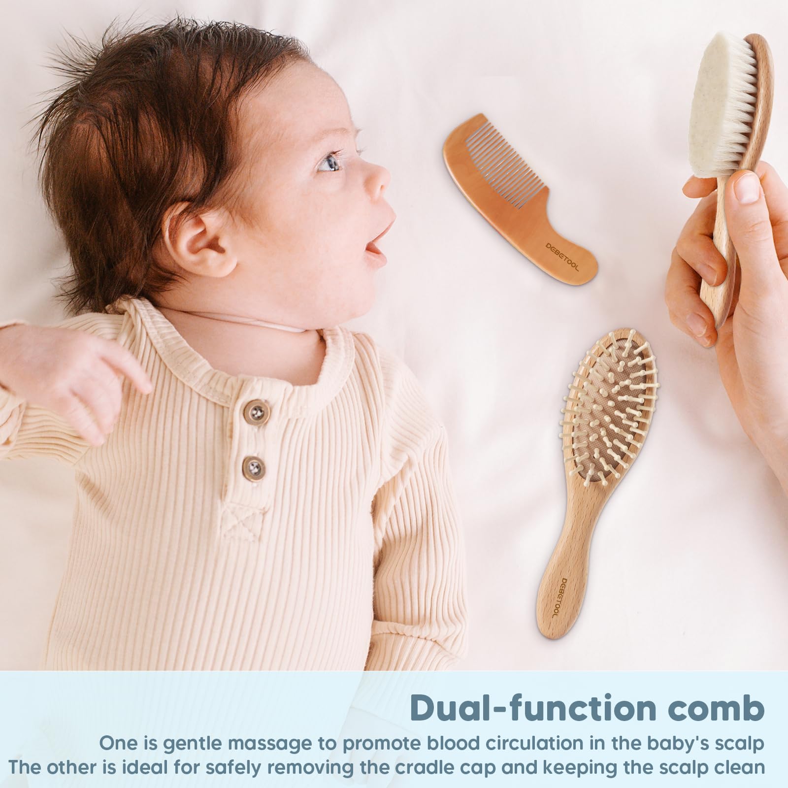 DEBETOOL soft bristles soothe the infant scalp.
