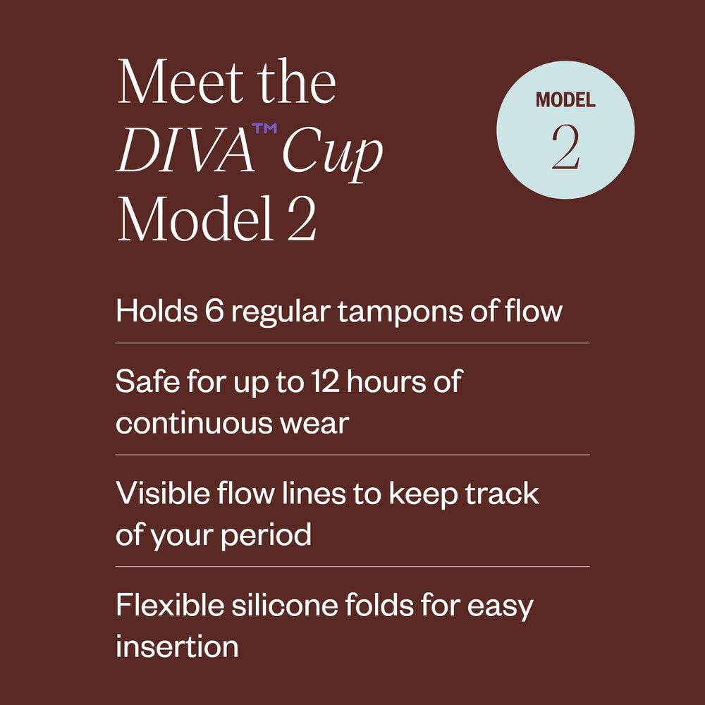 DIVA Cup Model 2 capacity equals six tampons for heavier flows.