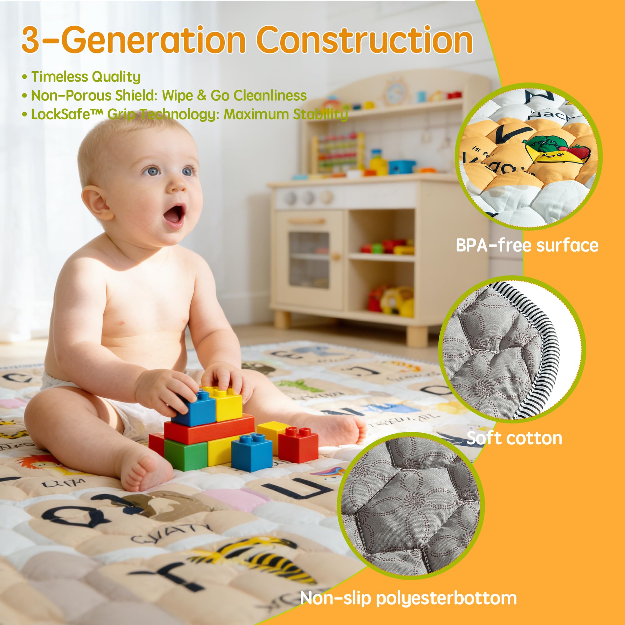 Machine washable fabric for quick cleanup after playtime.