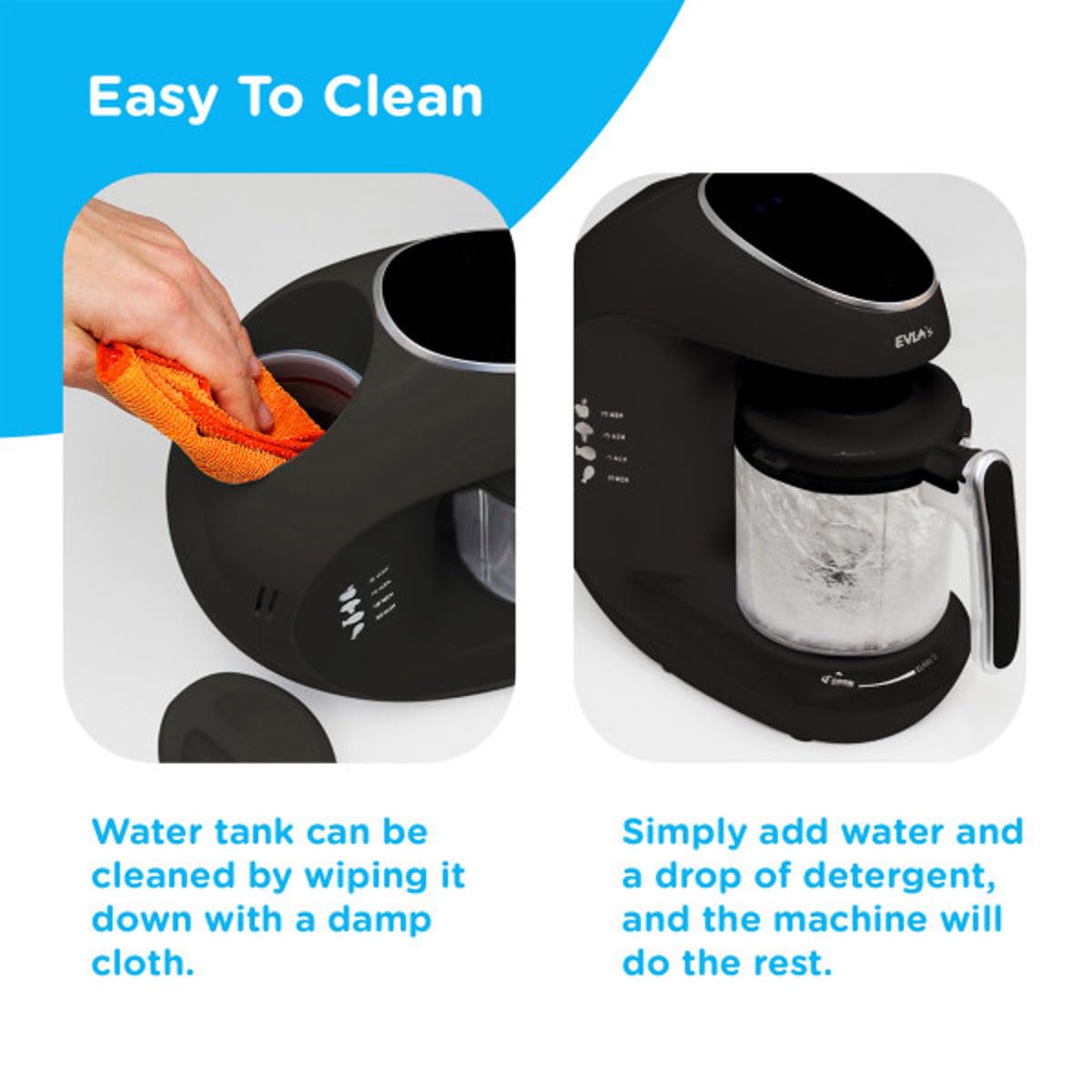 EVLA'S self-cleaning mode for effortless post-meal cleanup