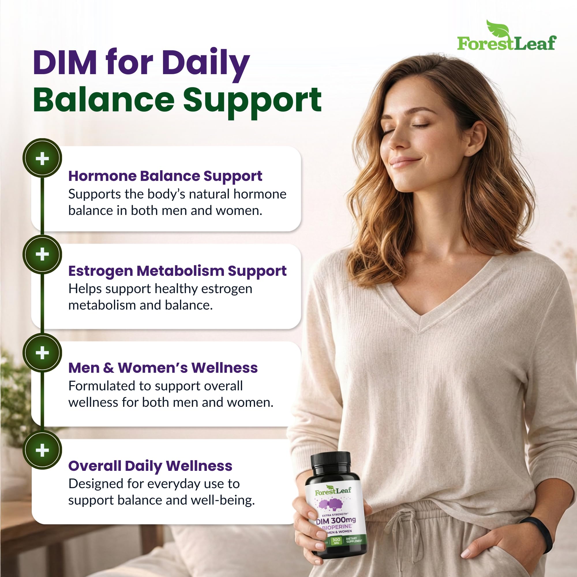 ForestLeaf BioPerine-enhanced DIM improves absorption potential.