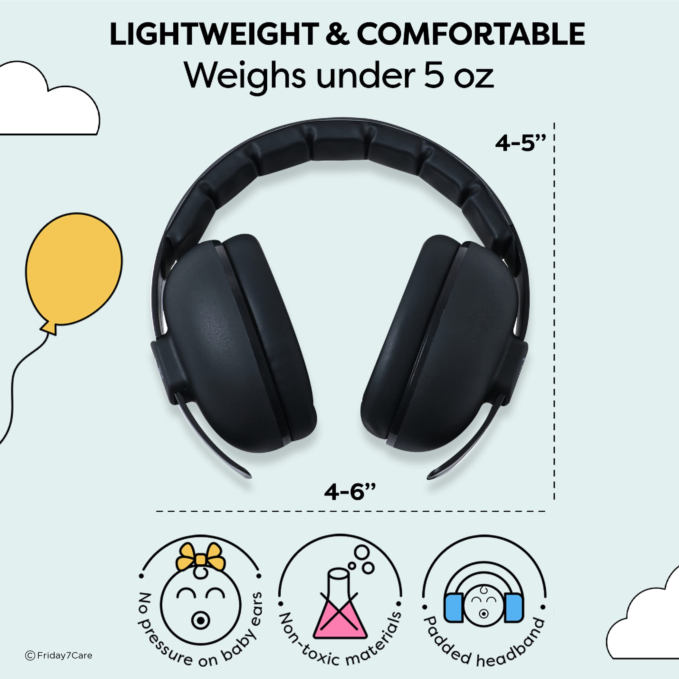 Friday 7Care lightweight design keeps baby comfortable during wear.