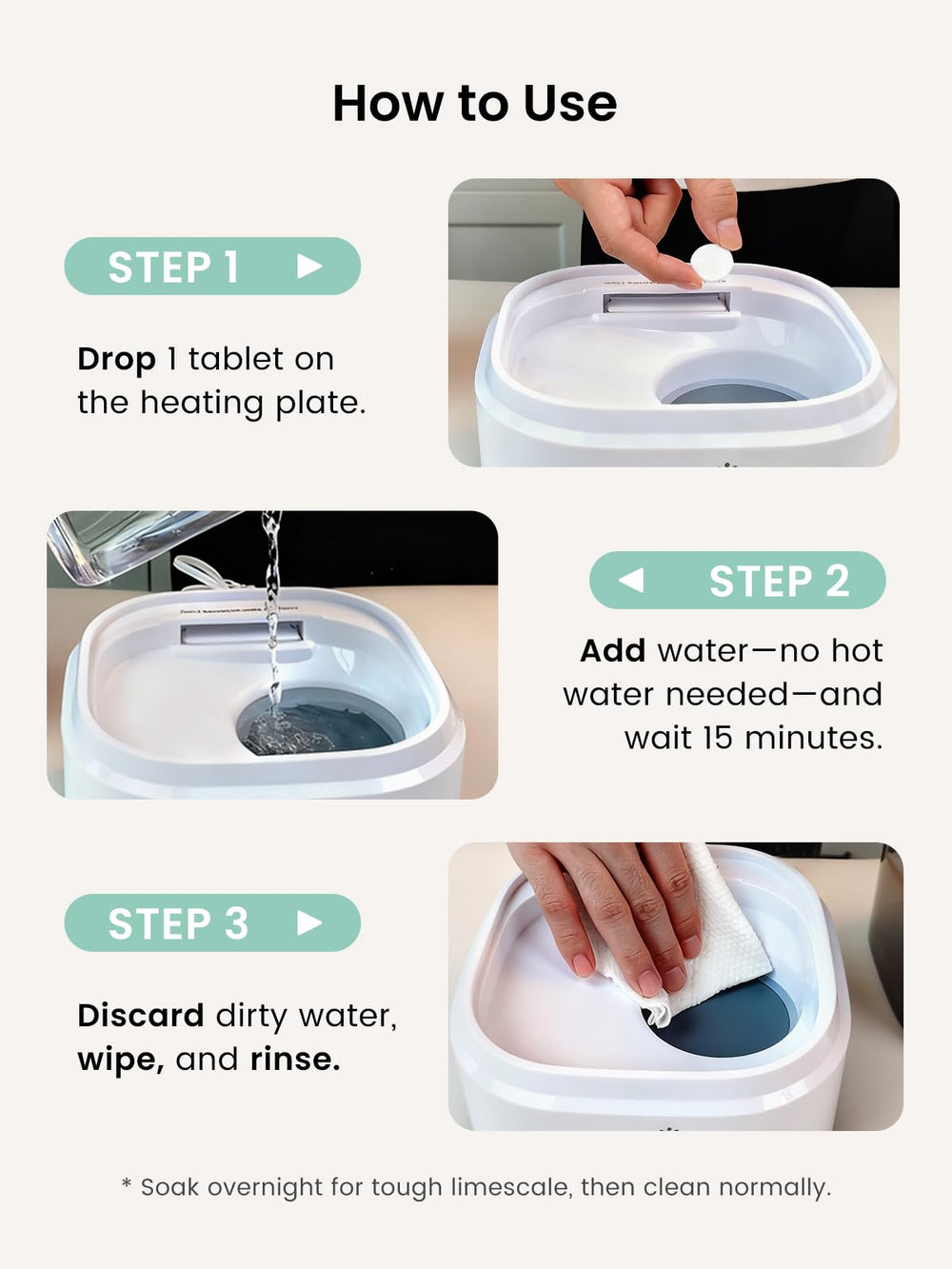 GROWNSY one-tablet descaling makes it simple—no mixing or hot water required.
