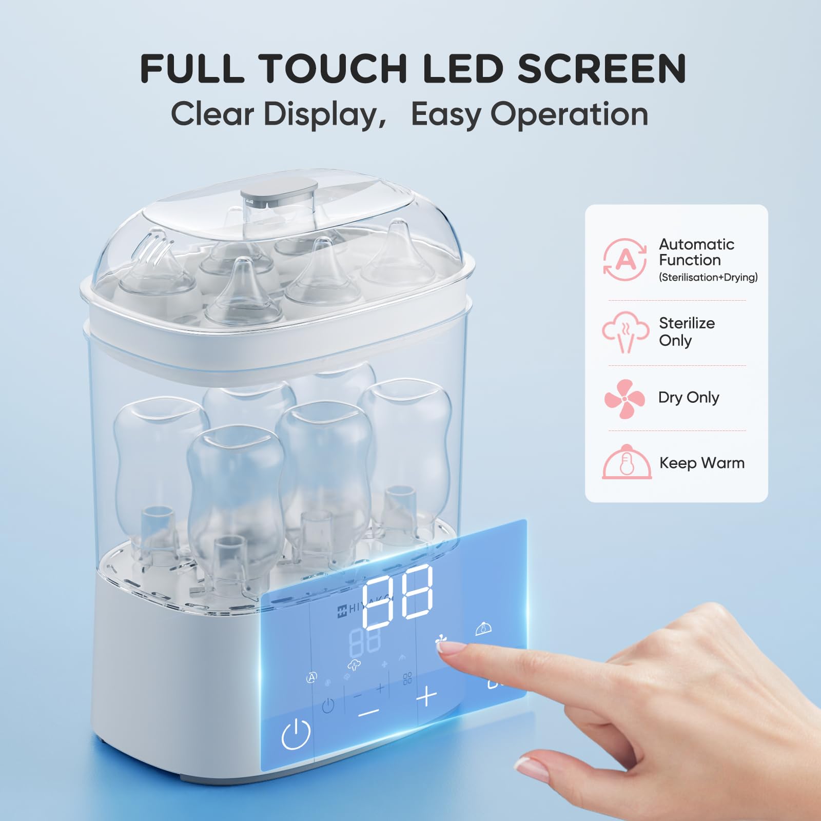 HIYAKOI automatic sterilize and dry mode saves time.
