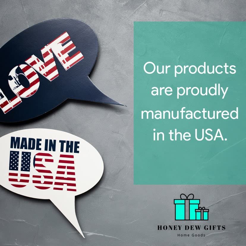 Honey Dew Gifts HDG-1158 made-in-USA sign reflects trusted craftsmanship.