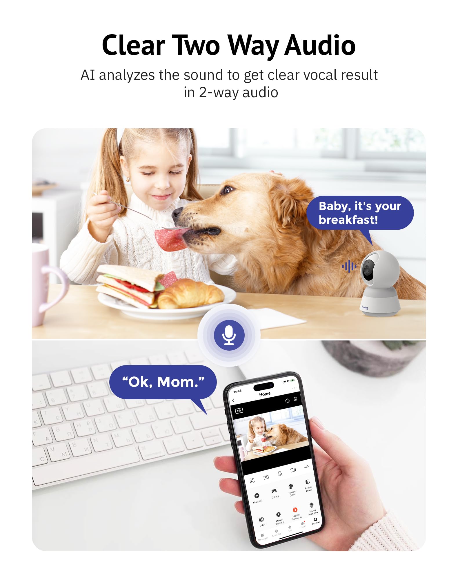 Hugolog motion and sound alerts keep you aware of activity around the home.