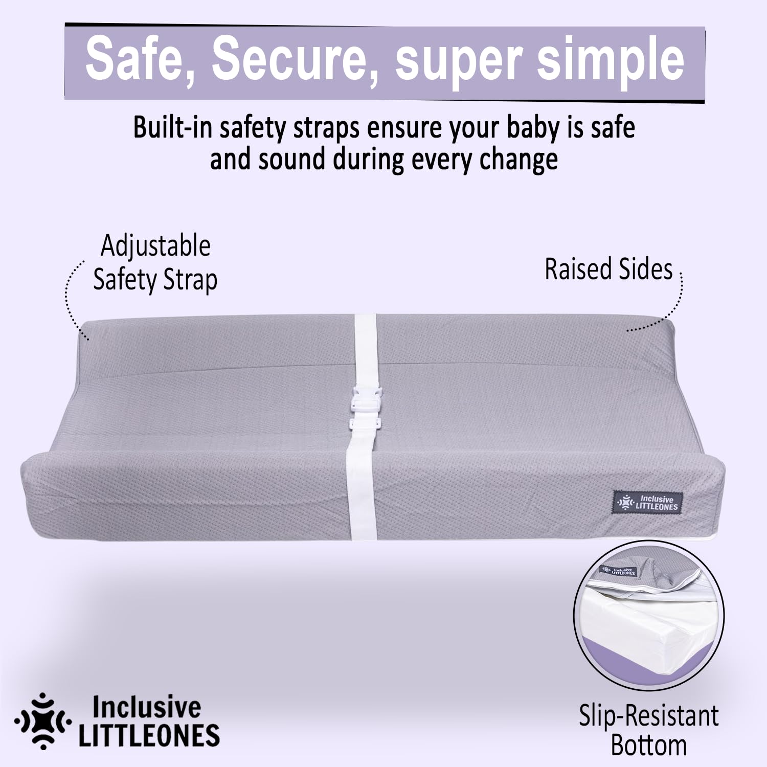 Inclusive LittleOnes pad includes built-in safety straps for secure positioning.