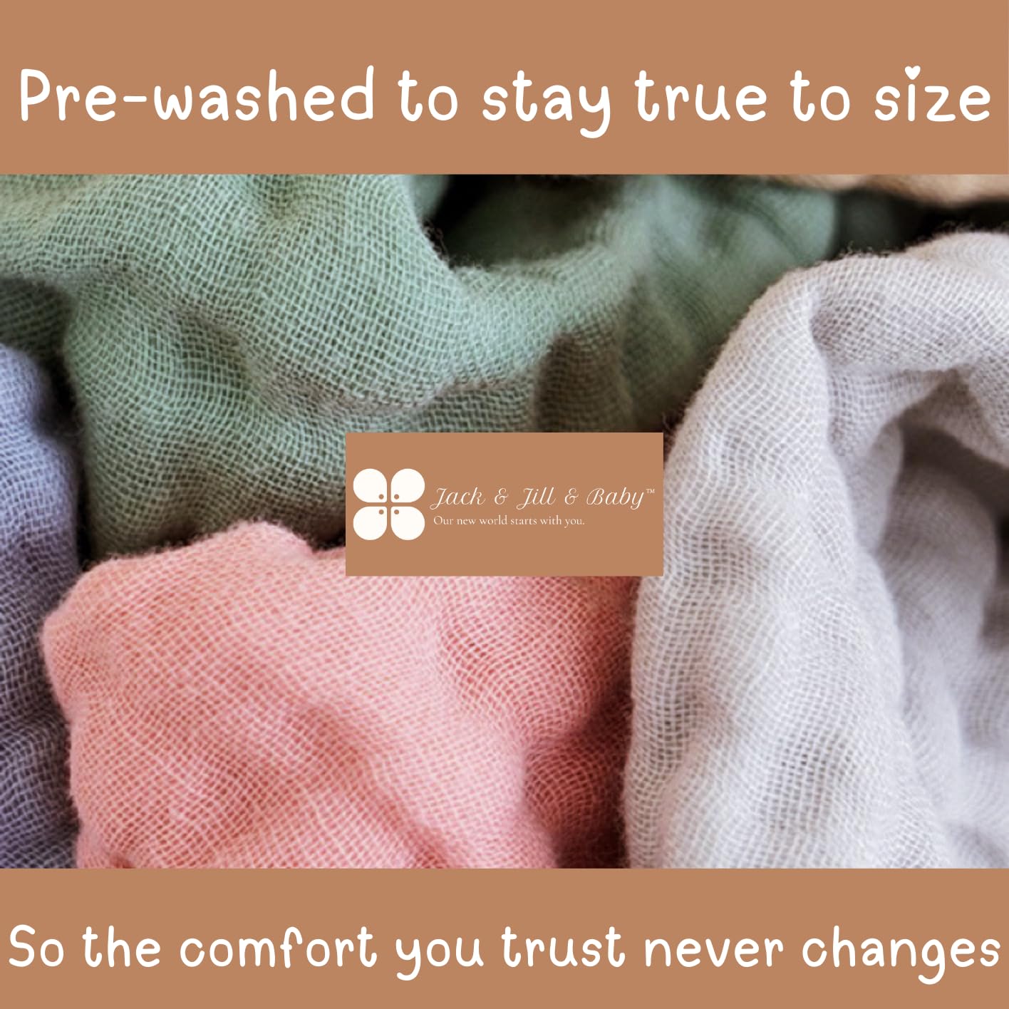 Jack & Jill & Baby reinforced edges prevent fraying after frequent washes.