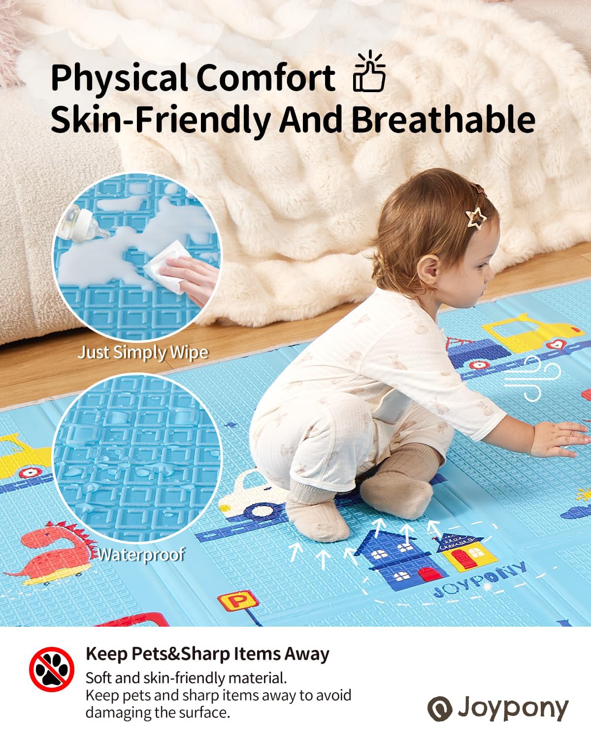 Joypony Anti-slip texture helps keep babies safe during crawling and play.