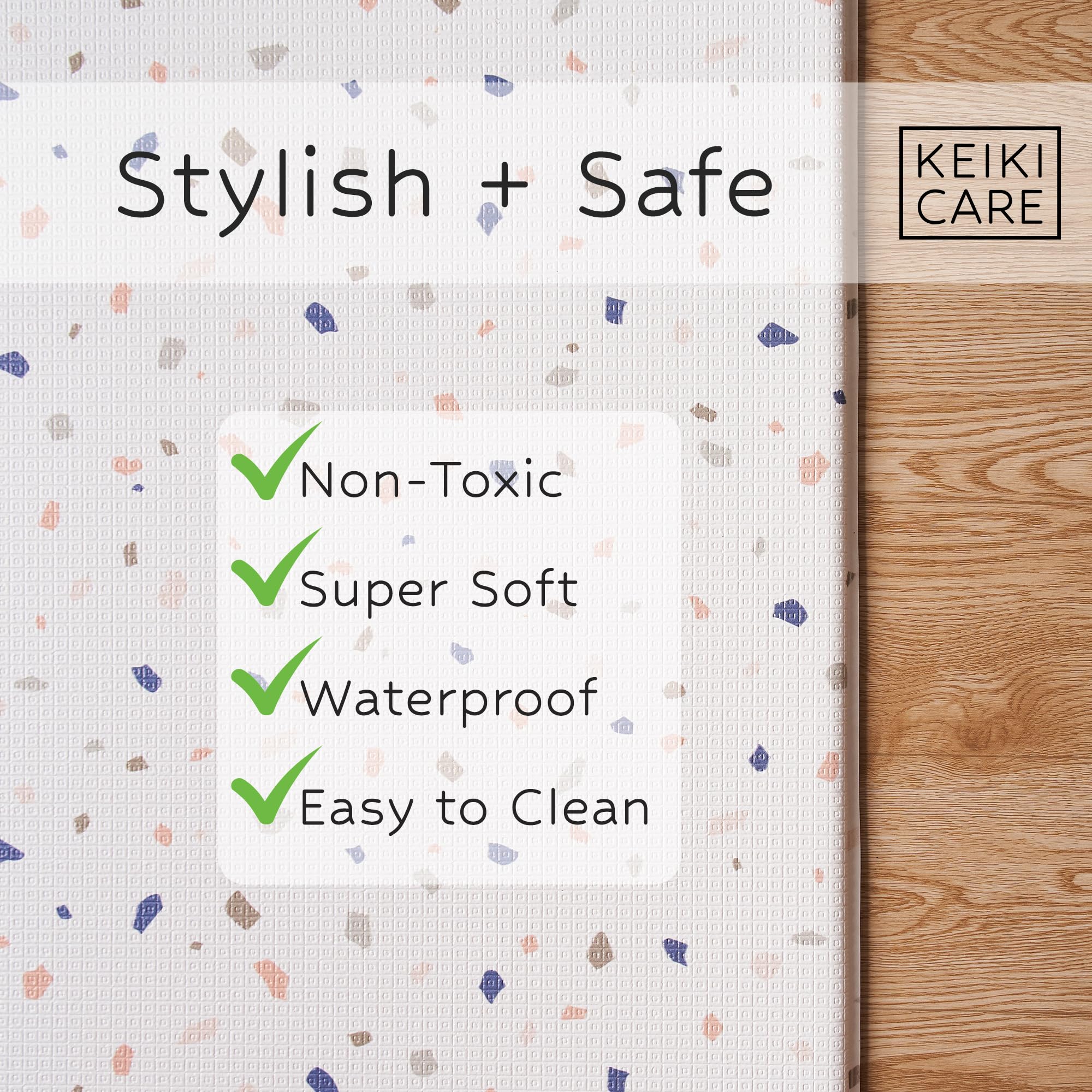 Keiki Care waterproof and tear-resistant surface cleans quickly.