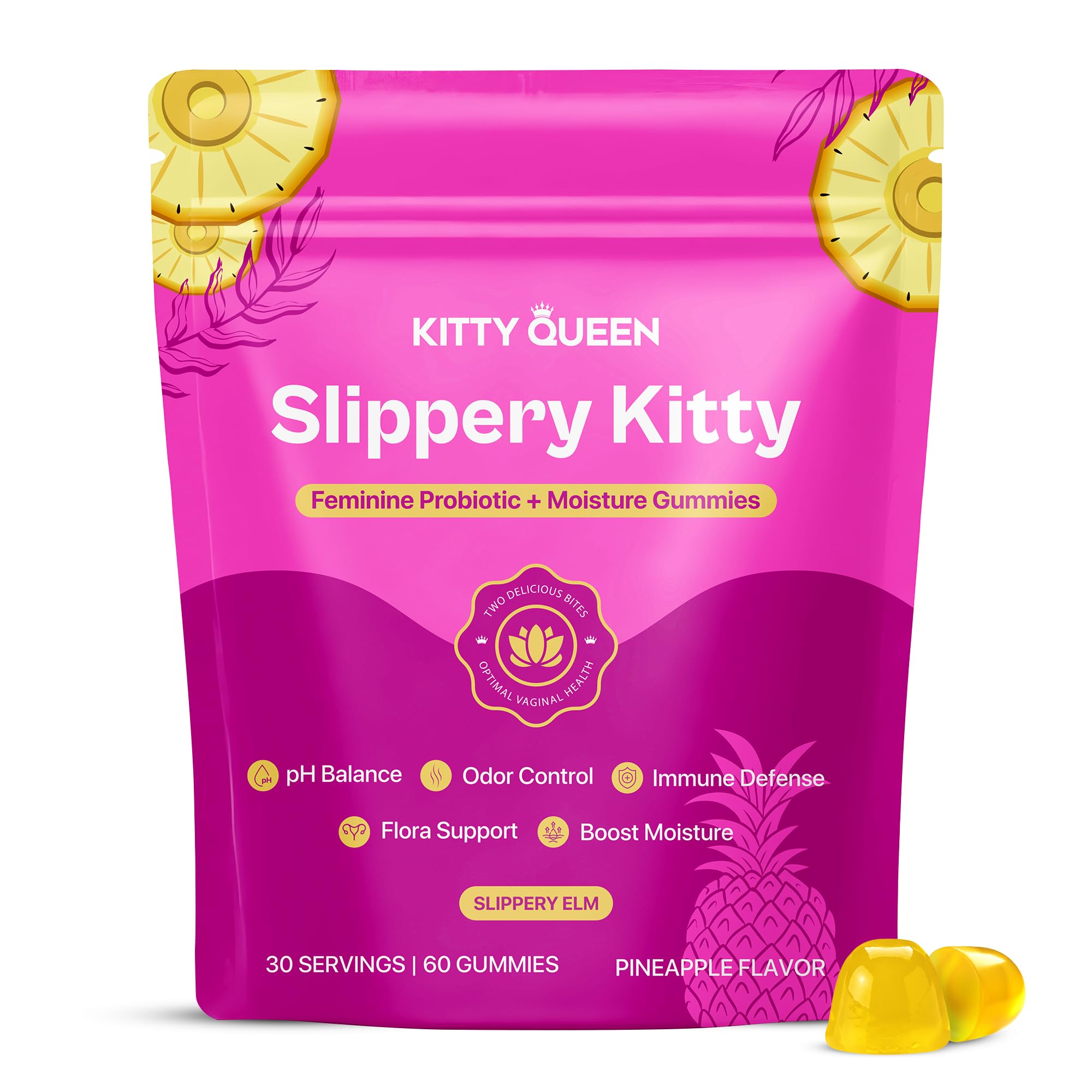KITTYQUEEN Slippery Kitty bottle of pineapple gummies for daily balance.