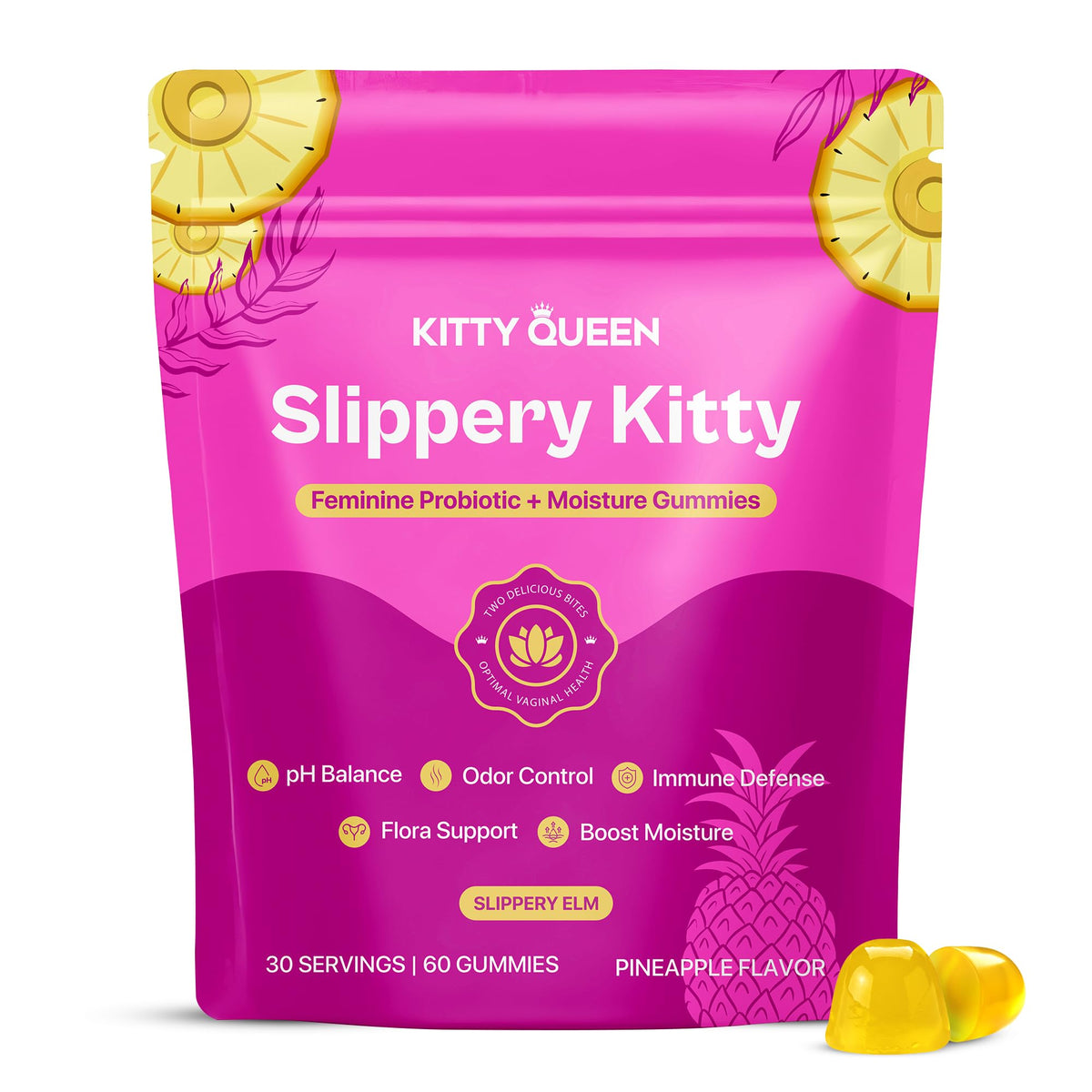 KITTYQUEEN Slippery Kitty bottle of pineapple gummies for daily balance.