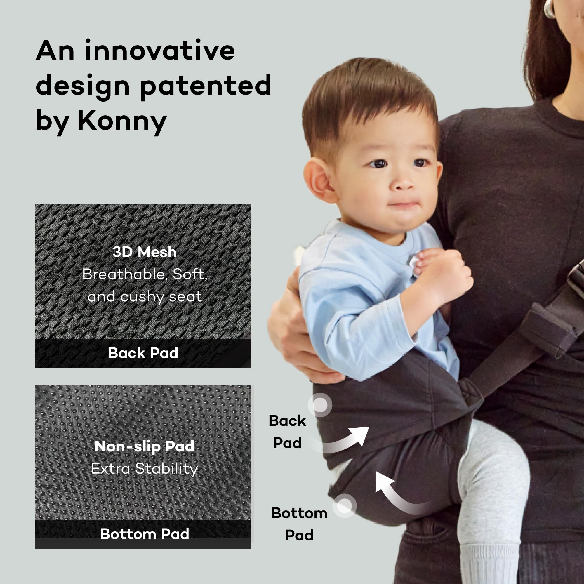 Konny dual safety pads provide stable support for curious toddlers during movement.