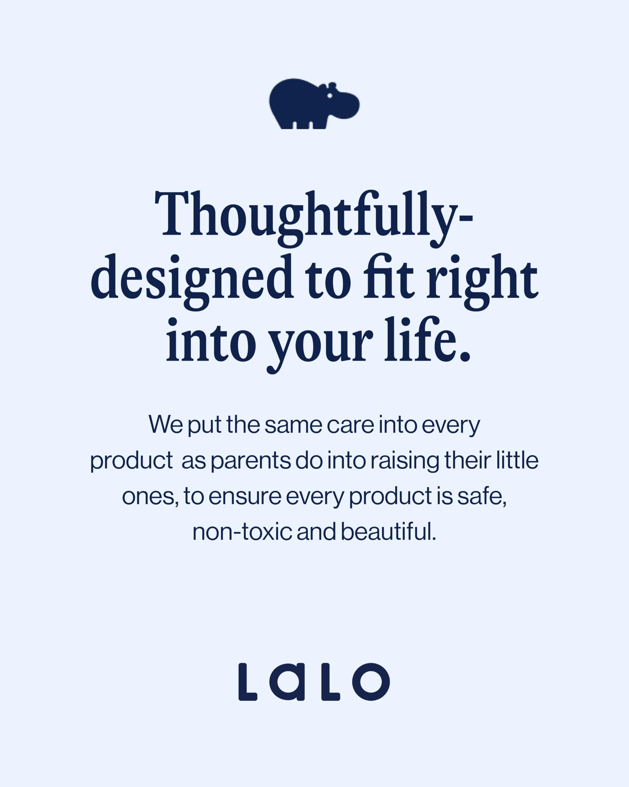 Lalo The Caddy easy-clean design resists spills and daily messes.