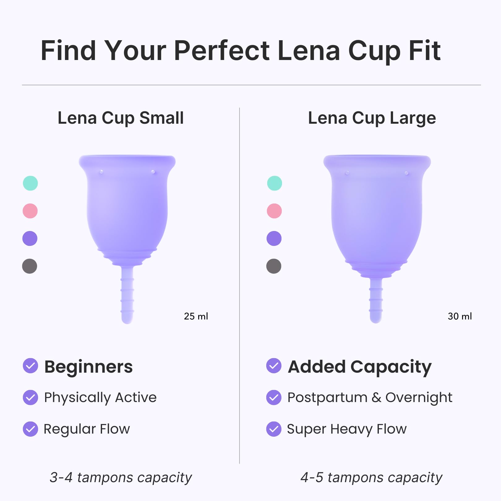 Lena Sensitive Cup ultra-soft silicone delivers comfortable all-day wear.