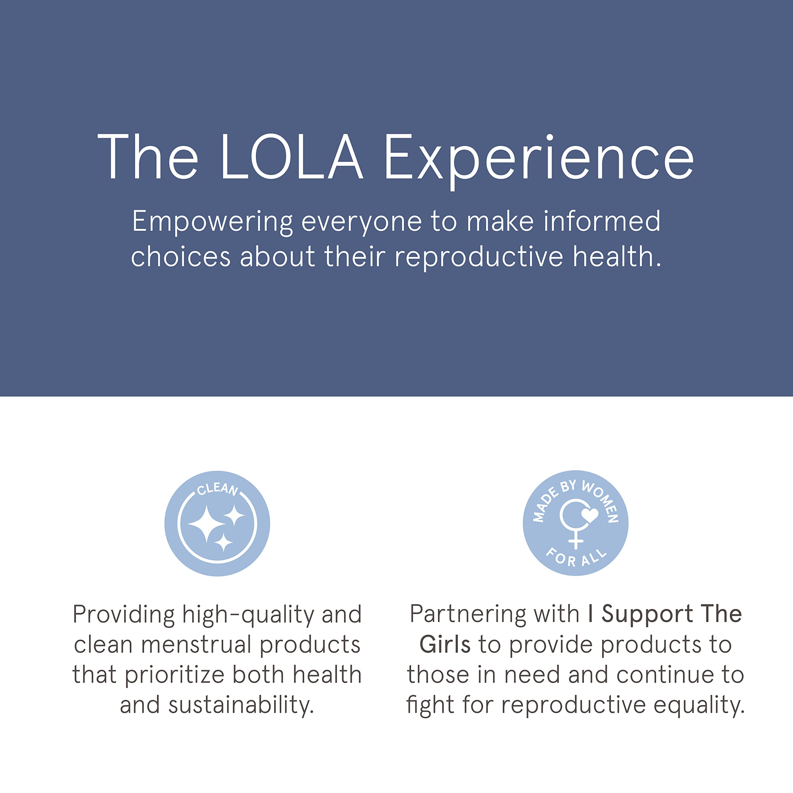LOLA products use clean ingredients without toxins or dyes