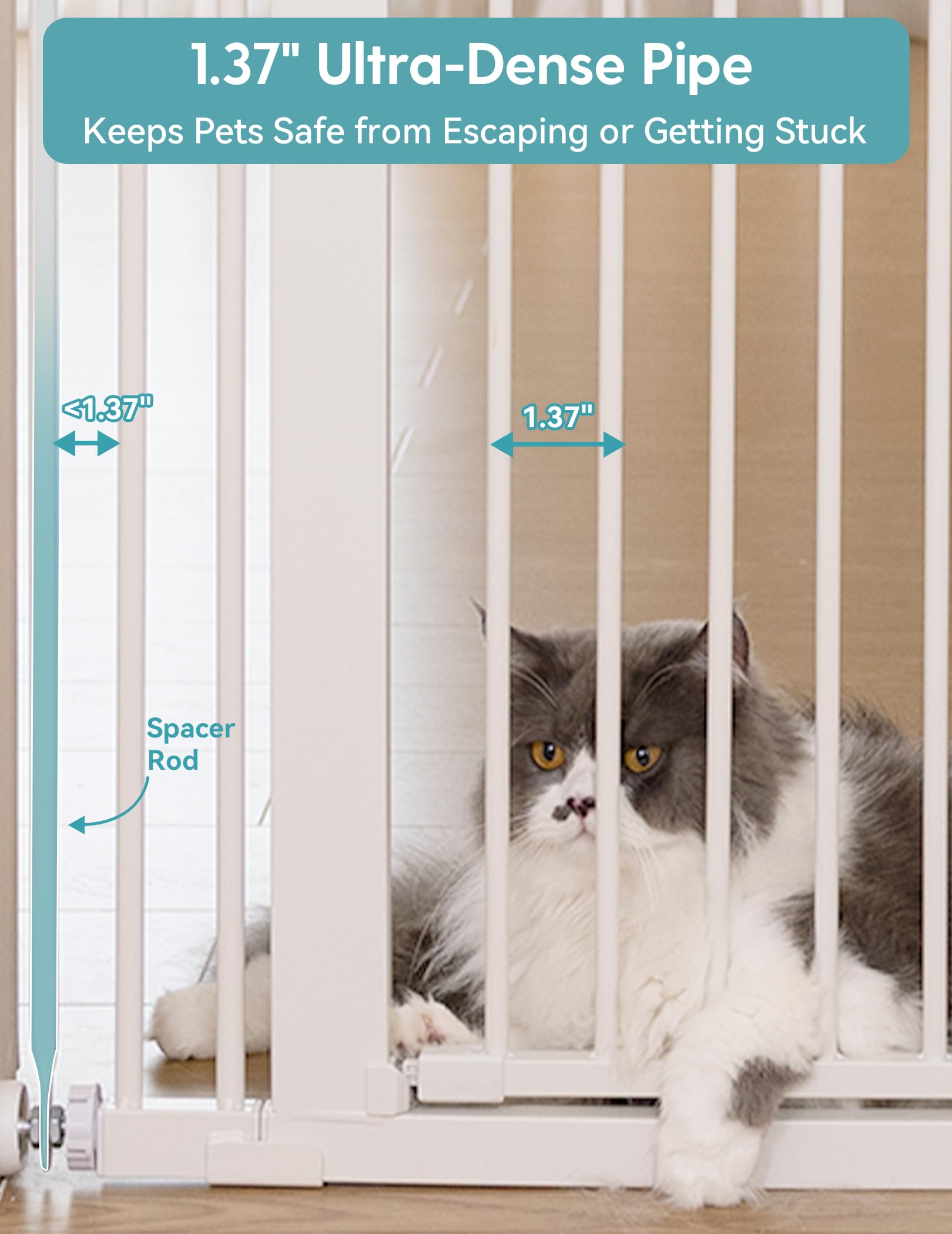 No Pawblems ultra-narrow spacing prevents pets from squeezing through.