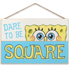 Open Road Brands SpongeBob sign with Dare to Be Square illustration for playful wall decor