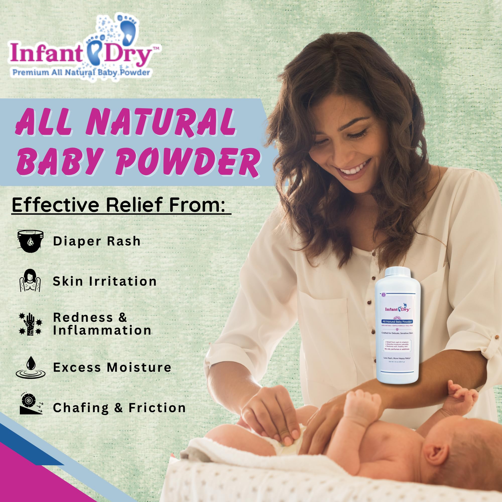 Delicate skin friendly formula supports newborn to toddler comfort.