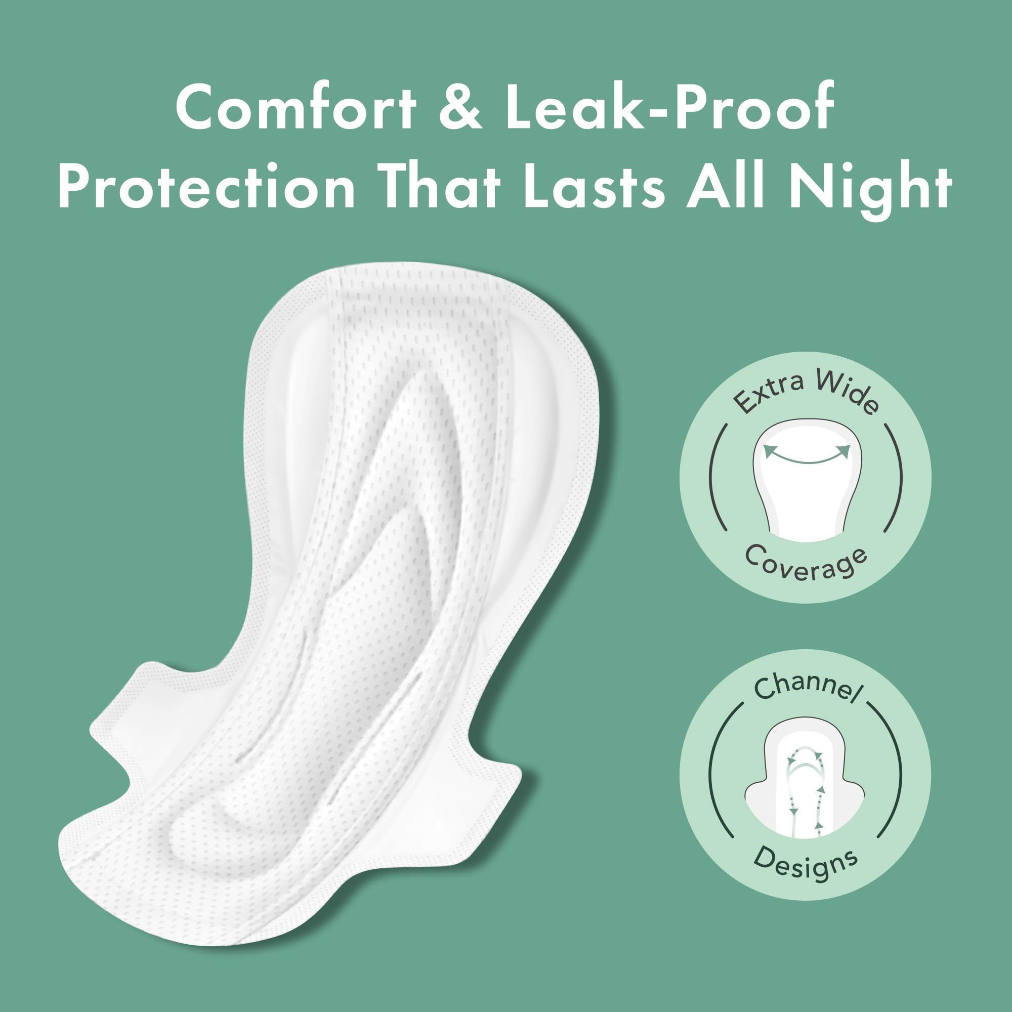 Rael ultra-absorbent core provides reliable protection for heavy days.