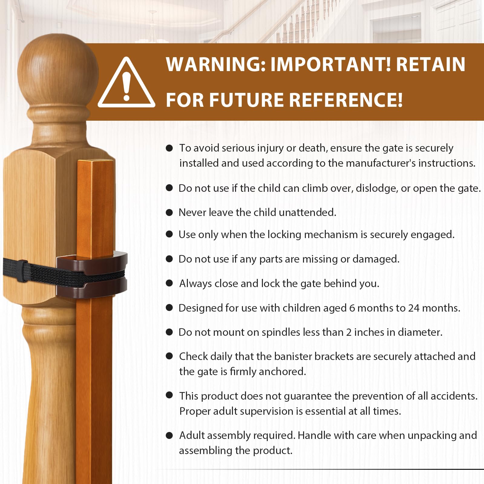 Protects banisters from damage while securing the gate between banister and wall.