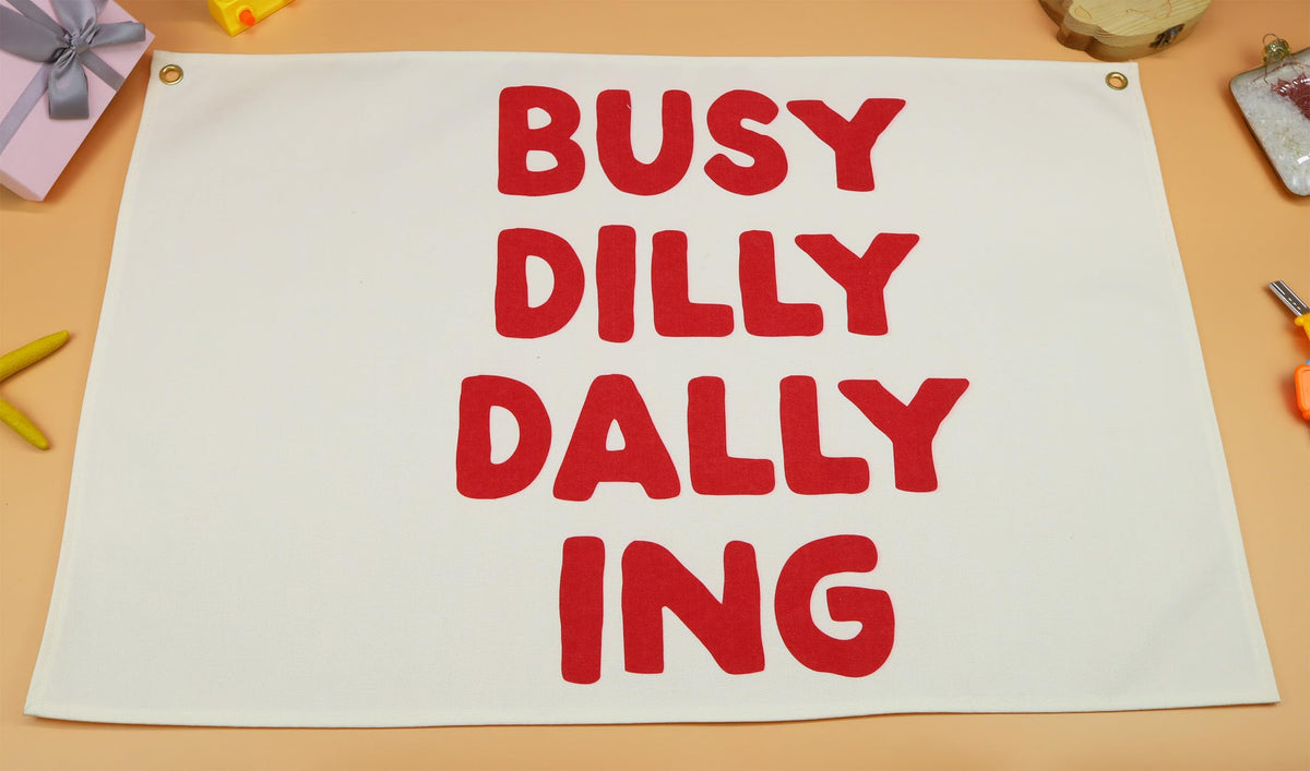 Sioial Busy Dilly Dallying banner flag beige for nursery decor and inspiration