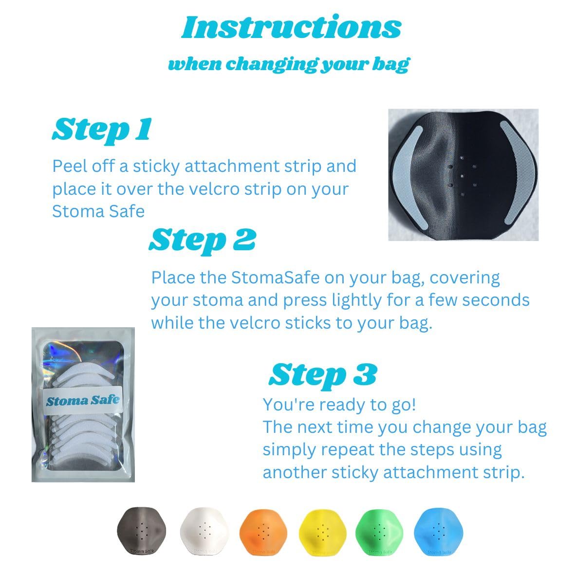Stoma Safe adhesion-support helps keep the bag pressed to skin.