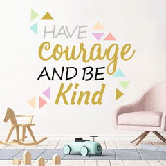 SUPANT Have Courage and Be Kind wall decal for kids' rooms