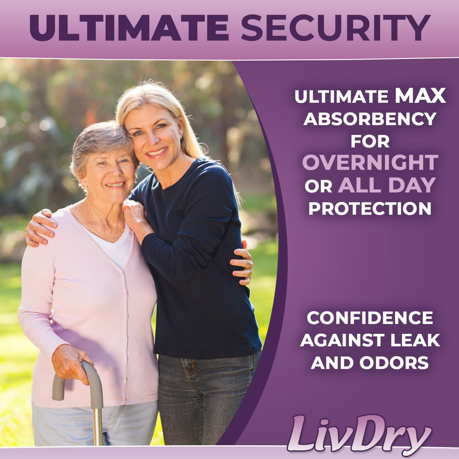 LivDry L soft cloth-like material for comfortable, skin-friendly wear