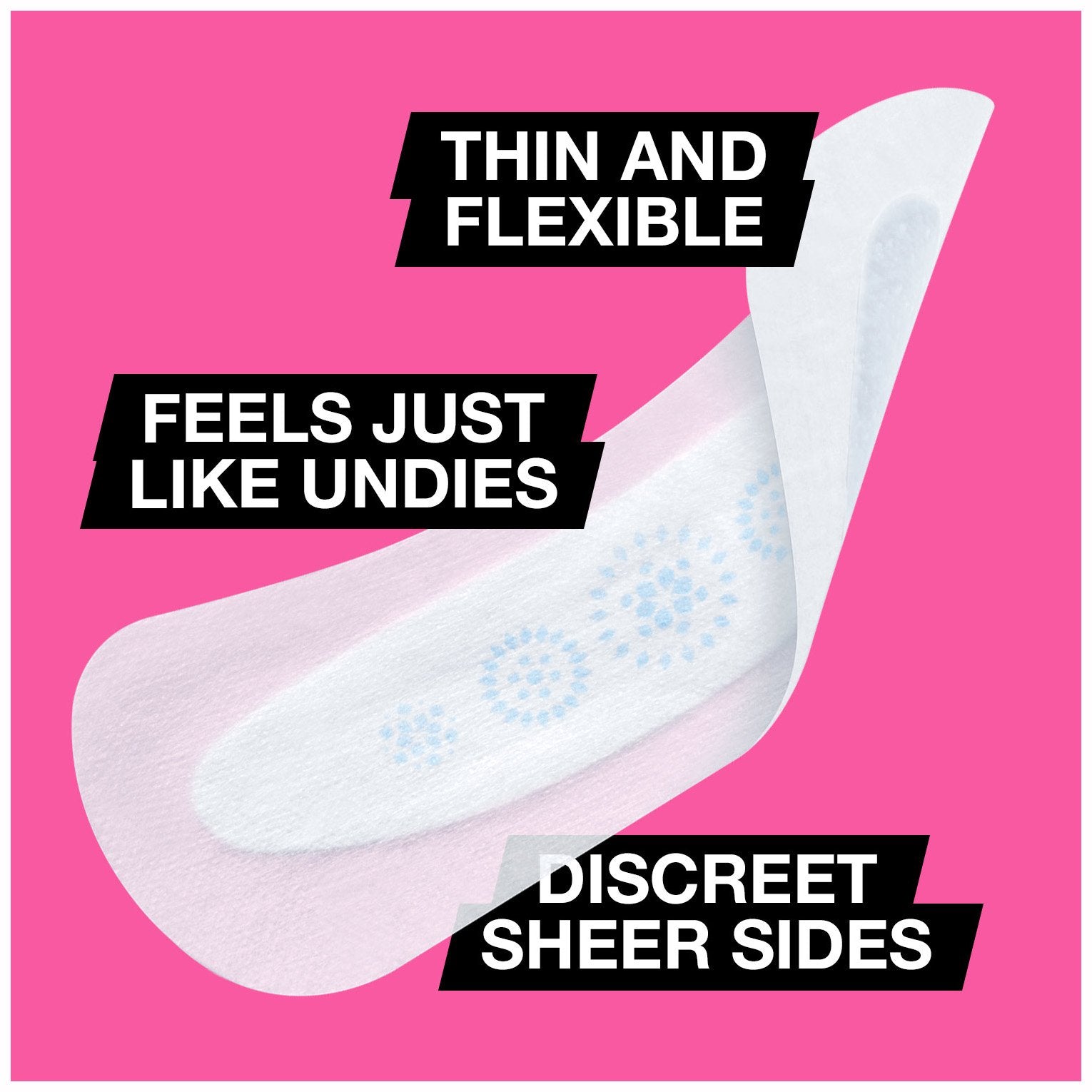 U by Kotex Barely There liner light-absorbency design for light flow.