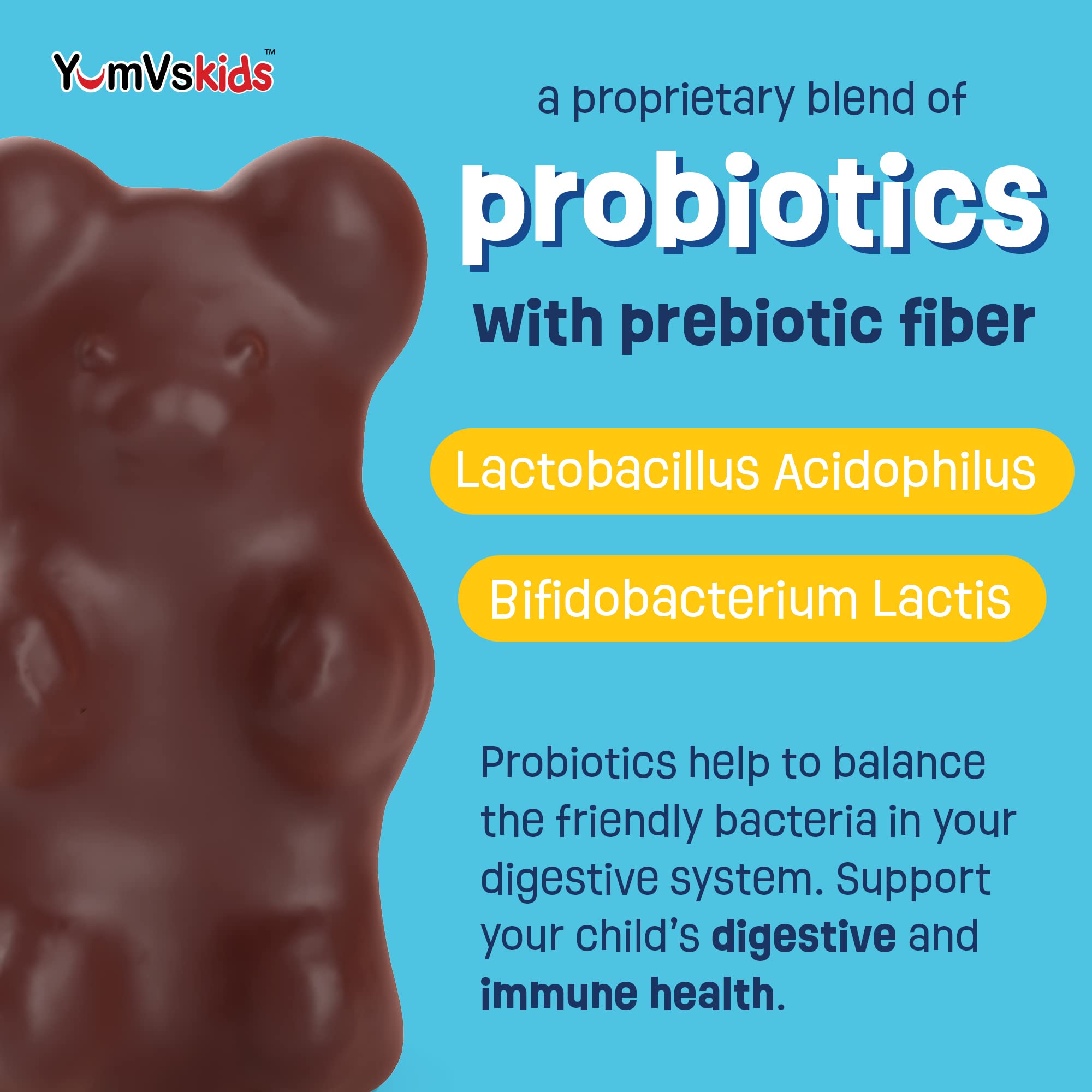 YUM-V'S Probiotics with prebiotic fiber for regularity